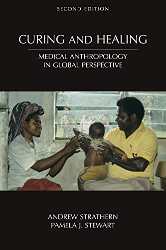 Imagen de archivo de Curing and Healing: Medical Anthropology in Global Perspective (Ethnographic Studies in Medical Anthropology Series) a la venta por SecondSale