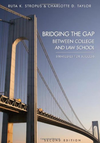 Beispielbild fr Bridging the Gap Between College and Law School : Strategies for Success zum Verkauf von Better World Books