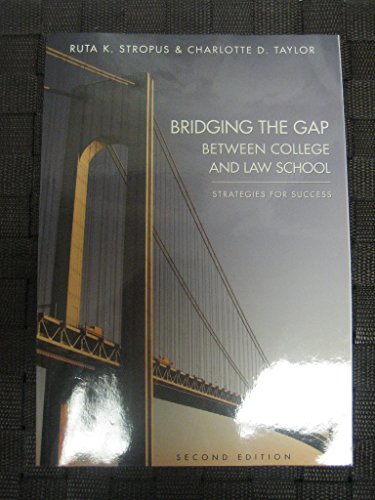 Stock image for Bridging the Gap Between College and Law School: Strategies for Success for sale by Goodwill of Colorado