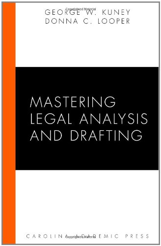 Mastering Legal Analysis and Drafting (Carolina Academic Press Mastering) (9781594606281) by George W. Kuney; Donna C. Looper