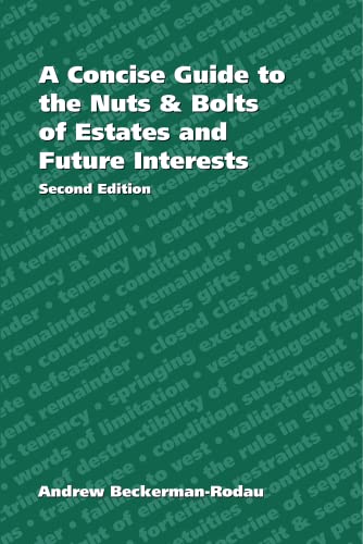 Imagen de archivo de A Concise Guide to the Nuts and Bolts of Estates and Future Interests a la venta por Better World Books