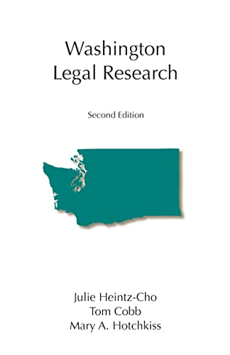 Washington Legal Research (Legal Research Series) (9781594607189) by Heintz-Cho, Julie; Cobb, Tom; Hotchkiss, Mary