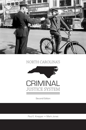 North Carolina's Criminal Justice System (State-Specific Criminal Justice Series) (9781594607257) by Knepper, Paul; Jones, Mark