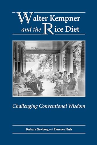 Stock image for Walter Kempner and the Rice Diet: Challenging Conventional Wisdom for sale by Goodwill Books