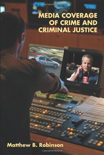 Imagen de archivo de Media Coverage of Crime and Criminal Justice a la venta por Better World Books