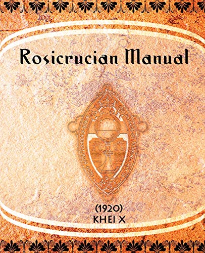 Stock image for Rosicrucian Manual (1920) for sale by Lucky's Textbooks