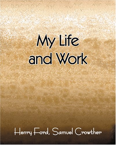 Beispielbild fr My Life and Work zum Verkauf von Ergodebooks
