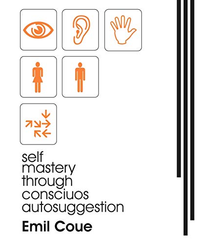 Imagen de archivo de Self Mastery Through Conscious Autosuggestion (1922) a la venta por Chiron Media