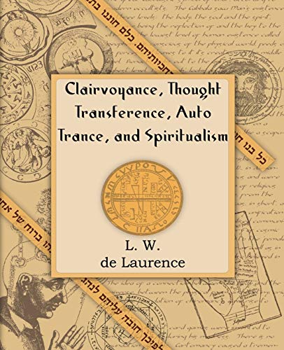 Beispielbild fr Clairvoyance; Thought Transference; Auto Trance; and Spiritualism (1916) zum Verkauf von Ria Christie Collections