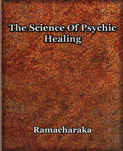 9781594621406: The Science Of Psychic Healing