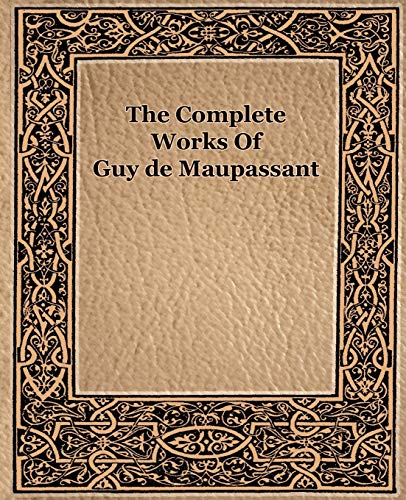 Stock image for The Complete Works of Guy de Maupassant (1917) for sale by Chiron Media