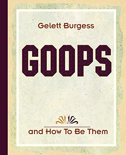 Stock image for Goops and How To Be Them (1900) for sale by Lucky's Textbooks