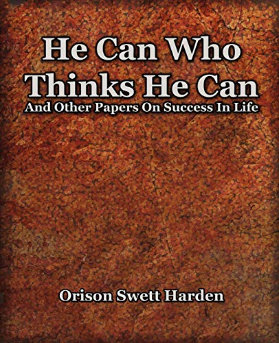 Stock image for He Can Who Thinks He Can (1908) for sale by Lucky's Textbooks