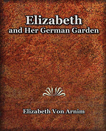 Stock image for Elizabeth and Her German Garden (1898) for sale by Ergodebooks