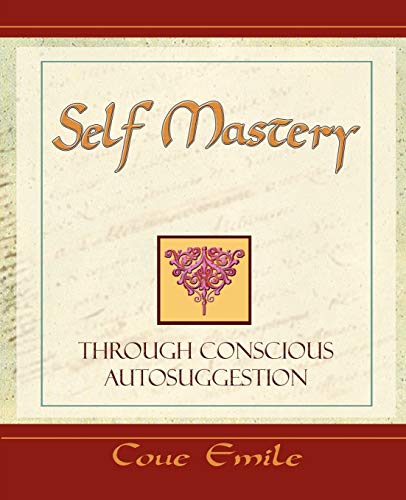 9781594621895: Self Mastery Through Conscious Autosuggestion