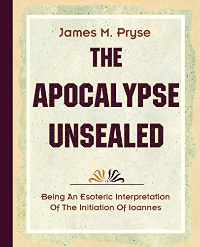 Imagen de archivo de The Apocalypse Unsealed (1910) a la venta por Books Unplugged