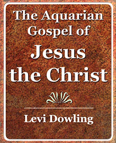 Stock image for The Aquarian Gospel of Jesus the Christ - 1919 for sale by Chiron Media