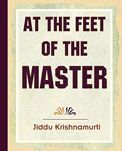 Beispielbild fr At The Feet Of The Master - Krishnamurti zum Verkauf von WorldofBooks