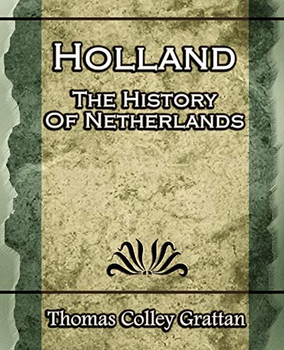9781594623417: Holland: The History Of Netherlands - (Europe History)