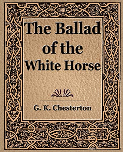 Imagen de archivo de The Ballad of the White Horse a la venta por Chiron Media