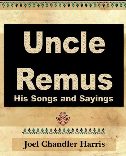 9781594623622: Uncle Remus: His Songs and Sayings, 1921