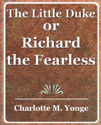 The Little Duke or Richard the Fearless (9781594623851) by Yonge, Charlotte Mary