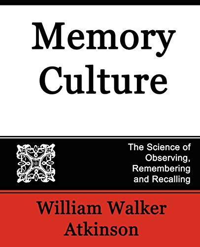 9781594624063: Memory Culture, the Science of Observing, Remembering and Recalling