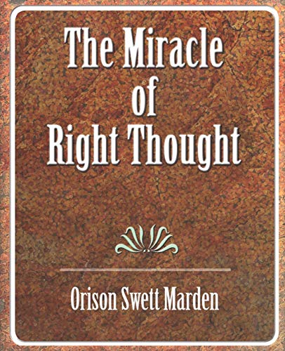 Imagen de archivo de The Miracle of Right Thought a la venta por Lucky's Textbooks