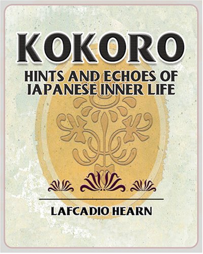 Stock image for Kokoro: Hints and Echoes of Japanese Inner Life for sale by HPB-Diamond