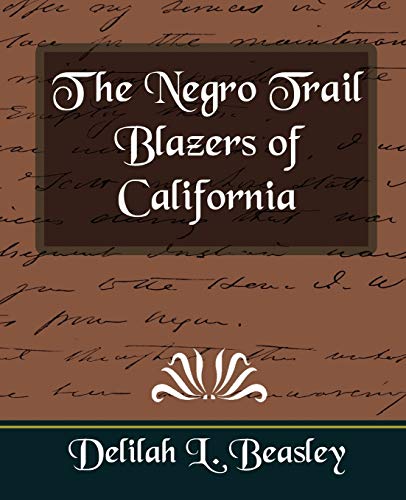 9781594625923: The Negro Trail Blazers Of California