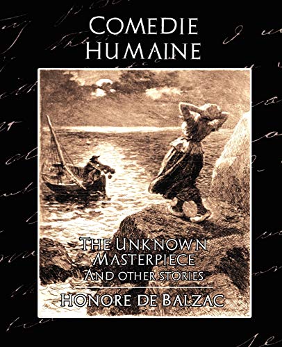 Stock image for Comedie Humaine - The Unknown Masterpiece (and Other Stories) for sale by Chiron Media