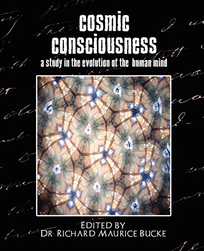 9781594626241: Cosmic Consciousness (a Study in the Evolution of the Human Mind)