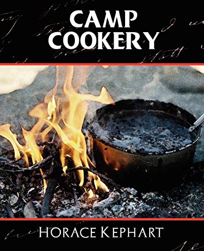 Camp Cookery (9781594626258) by Kephart, Horace
