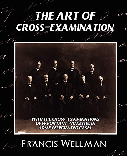 Imagen de archivo de The Art of Cross-Examination (New Edition) a la venta por Russell Books