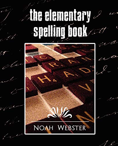 Stock image for The Elementary Spelling Book (New Edition) for sale by Chiron Media