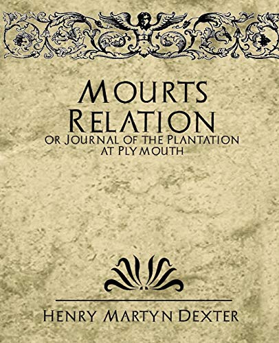 Beispielbild fr Mourt's Relation or Journal of the Plantation at Plymouth zum Verkauf von Lucky's Textbooks