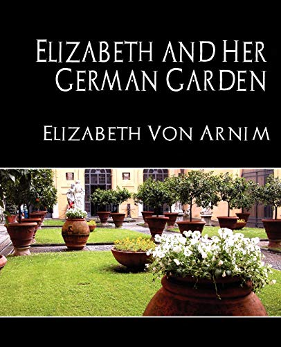 Stock image for Elizabeth and Her German Garden (New Edition) for sale by Wonder Book