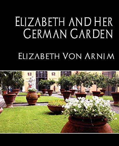 Stock image for Elizabeth and Her German Garden (New Edition) for sale by Chiron Media