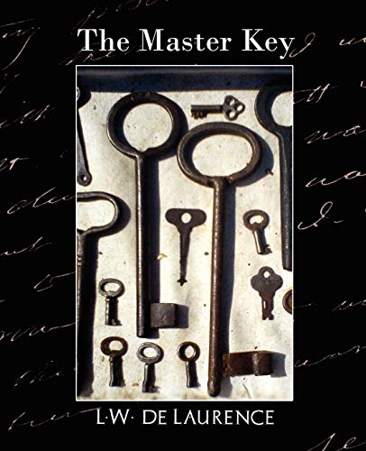 The Master Key (New Edition) (9781594627439) by L W De Laurence, De Laurence; L W De Laurence