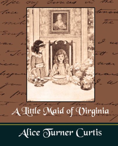 9781594627620: A Little Maid of Virginia