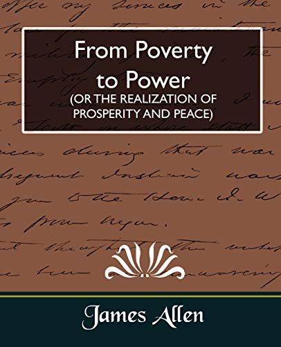 9781594627637: From Poverty to Power (or the Realization of Prosperity and Peace)