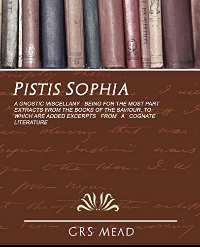 Pistis Sophia (9781594627668) by G R S Mead, Mead; G R S Mead