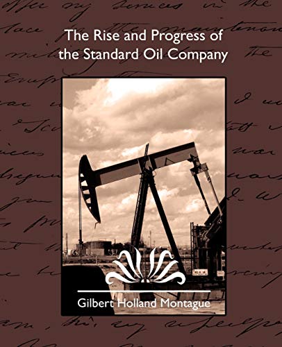 Imagen de archivo de The Rise and Progress of the Standard Oil Company a la venta por Chiron Media