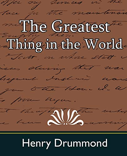 The Greatest Thing in the World (9781594628276) by Drummond, Henry; Henry Drummond