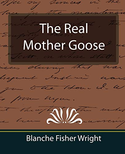 Stock image for The Real Mother Goose for sale by Hawking Books