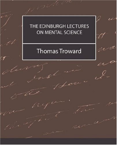 The Edinburgh Lectures on Mental Science (9781594629235) by Troward, Thomas