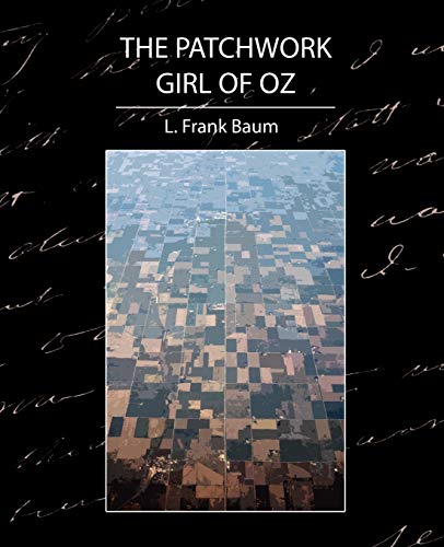 Beispielbild fr The Patchwork Girl of Oz zum Verkauf von Chiron Media