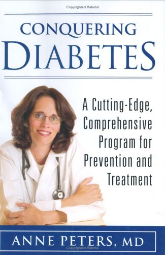 Beispielbild fr Conquering Diabetes: A Cutting-Edge, Comprehensive Program for Prevention and Treatment zum Verkauf von SecondSale