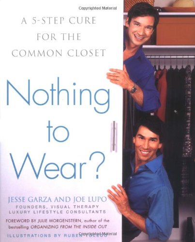 Beispielbild fr Nothing to Wear?: A Five-Step Cure for the Common Closet zum Verkauf von Wonder Book