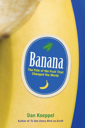 Imagen de archivo de Banana: The Fate of the Fruit That Changed the World a la venta por KuleliBooks